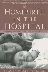Homebirth in the Hospital - integrating natural childbirth with modern medicine