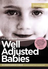 How to have well adjusted babies book.  Available for borrowing by clients of Elemental Beginnings 