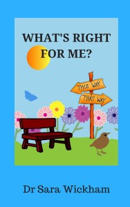 Book cover: What's right for Me?  by Dr Sara Wickham.  Available for Adelaide doula clients of Elemental Beginnings to borrow