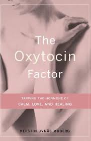 "The Oxytocin Factor.  Tapping the hormone of calm, love and healing"  book cover.  Available for borrowing by clients of Elemental Beginnings 